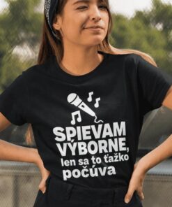 Vtipné tričko spievam výborne