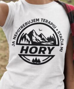 Vtipné tričko stačia mi hory