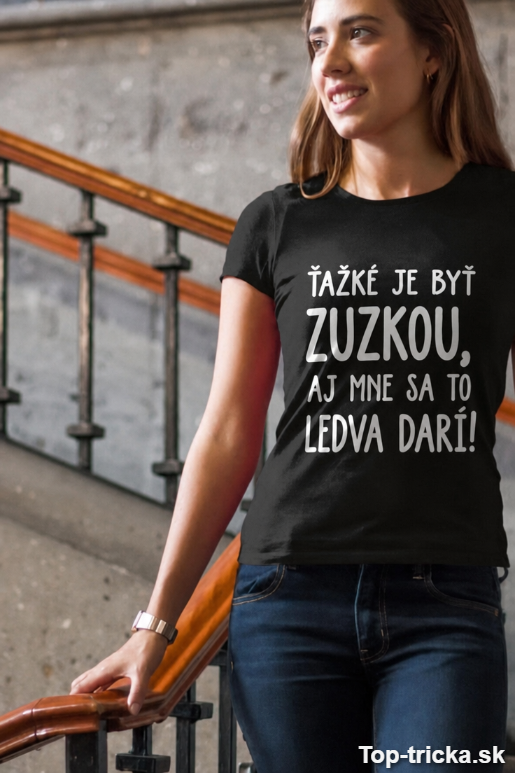 Vtipné tričko ťažké je byť s ľubovoľným menom