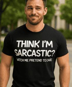 Vtipné tričko Think I am sarcastic