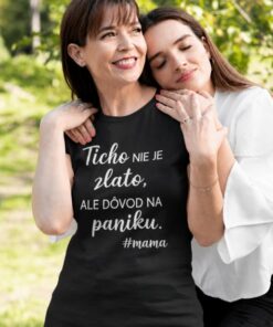Vtipné tričko Ticho nie je zlato