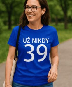 Vtipné tričko už nikdy 39