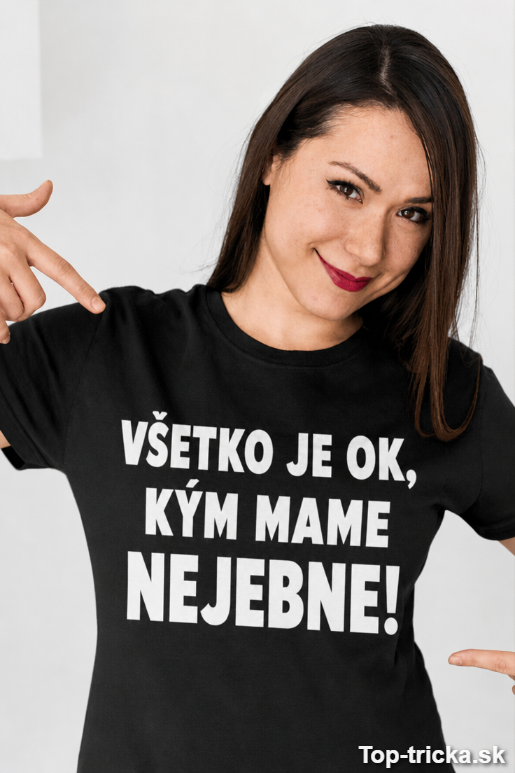 Vtipné tričko všetko je ok mamka