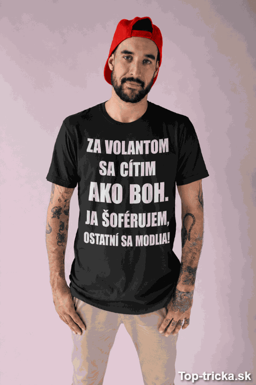 Vtipné tričko za volantom ako Boh