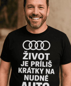 Vtipné tričko život je príliš krátky na nudné auto