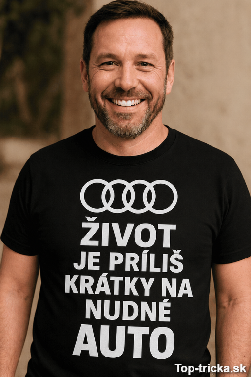 Vtipné tričko život je príliš krátky na nudné auto