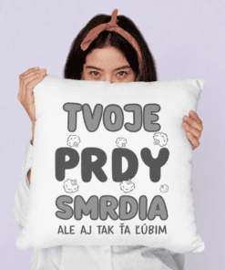 Vtipný vankúš tvoje prdy smrdia