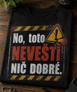 Grunge tričko s nápisom No, toto neveští nič dobré. Drsný typografický dizajn v štýle grunge na darčekové nosenie.