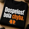 Tlačené tričko s nápisom Dospelosť bola chyba a malou rozbitou pokladničkou v minimalistickom štýle